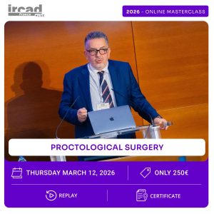IRCAD Masterclass - Proctological surgery